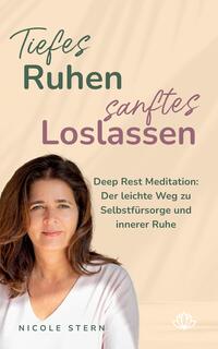 Tiefes Ruhen – sanftes Loslassen