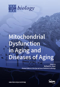 Mitochondrial Dysfunction in Aging and Diseases of Aging