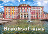 Bruchsal Inside (Wandkalender 2023 DIN A3 quer)