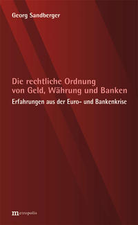 Die rechtliche Ordnung von Geld, Währung und Banken