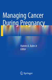 Managing Cancer during Pregnancy