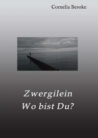 Zwergilein-Wo bist Du?