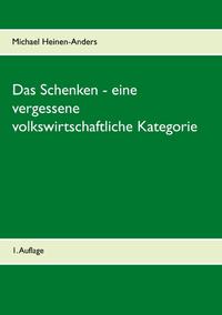 Das Schenken - eine vergessene volkswirtschaftliche Kategorie