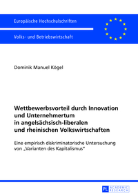 Wettbewerbsvorteil durch Innovation und Unternehmertum in angelsächsisch-liberalen und rheinischen Volkswirtschaften