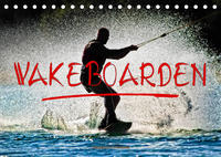 Wakeboarden (Tischkalender 2022 DIN A5 quer)