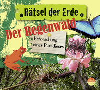 Rätsel der Erde: Der Regenwald