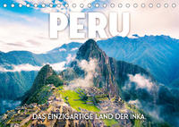 Peru - Das einzigartige Land der Inkas. (Tischkalender 2022 DIN A5 quer)