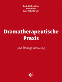 Dramatherapeutische Praxis