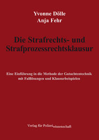 Die Strafrechts- und Strafprozessrechtsklausur