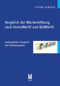 Vergleich der Wertermittlung nach ImmoWertV und BelWertV