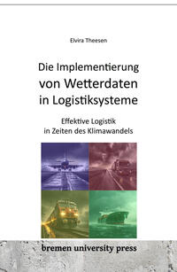 Die Implementierung von Wetterdaten in Logistiksysteme