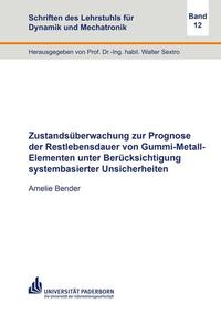 Zustandsüberwachung zur Prognose der Restlebensdauer von Gummi-Metall-Elementen unter Berücksichtigung systembasierter Unsicherheiten