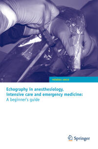 Echography in anesthesiology, intensive care and emergency medicine: A beginner's guide