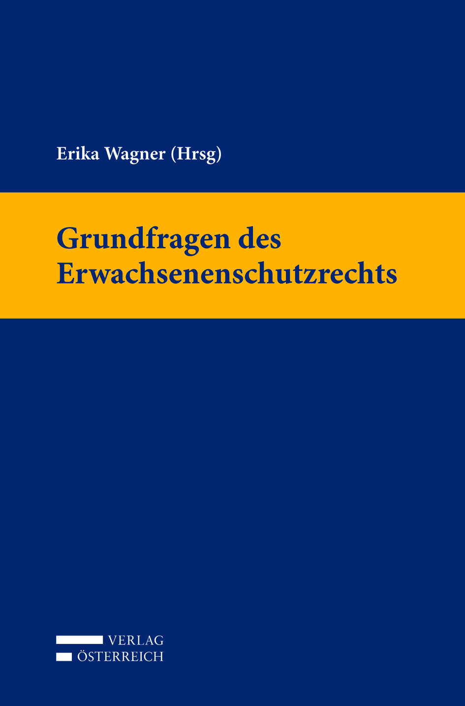 Grundfragen des Erwachsenenschutzrechts