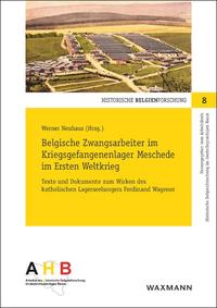 Belgische Zwangsarbeiter im Kriegsgefangenenlager Meschede im Ersten Weltkrieg