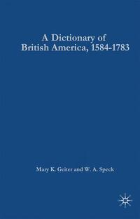 Dictionary of British America, 1584-1783