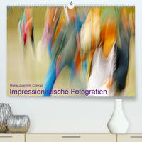 Impressionistische Fotografien (Premium, hochwertiger DIN A2 Wandkalender 2020, Kunstdruck in Hochglanz)