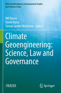 Climate Geoengineering: Science, Law and Governance