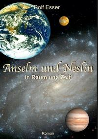 Anselm und Neslin in Raum und Zeit