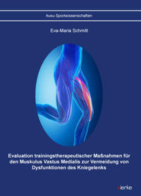 Evaluation trainingstherapeutischer Maßnahmen für den Muskulus Vastus Medialis zur Vermeidung von Dysfunktionen des Kniegelenks