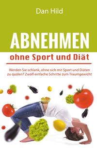 Abnehmen ohne Sport und Diät