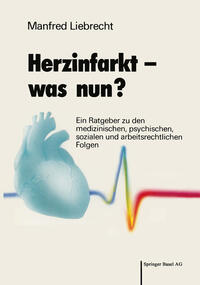 Herzinfarkt — was nun?