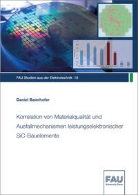 Korrelation von Materialqualität und Ausfallmechanismen leistungselektronischer SiC-Bauelemente