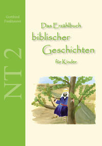 Das Erzählbuch biblischer Geschichten für Kinder: NT2