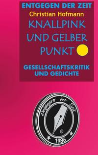 Knallpink und gelber Punkt