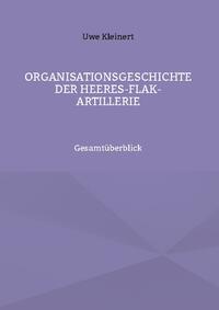 Organisationsgeschichte der Heeres-Flak-Artillerie