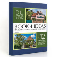 BOOK 4 IDEAS classic | Radebeul, Notizbuch, Bullet Journal mit Kreativitätstechniken und Bildern, DIN A5