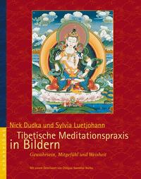 Tibetische Meditationspraxis in Bildern