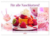 Für alle Naschkatzen! Süße Desserts und bunte Leckereien für das ganze Jahr! (Wandkalender 2025 DIN A3 quer), CALVENDO Monatskalender