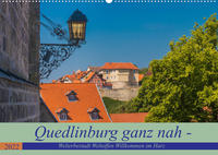 Quedlinburg ganz nah - Welterbestadt Weltoffen Willkommen im Harz (Wandkalender 2022 DIN A2 quer)