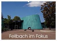 Fellbach im Fokus (Wandkalender 2024 DIN A2 quer), CALVENDO Monatskalender