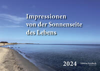 Impressionen von der Sonnenseite des Lebens