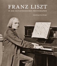 Franz Liszt in der zeitgenössischen Photographie