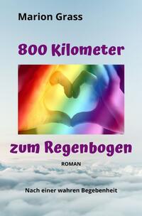 800 Kilometer zum Regenbogen