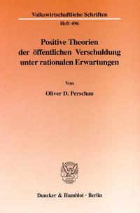 Positive Theorien der öffentlichen Verschuldung unter rationalen Erwartungen.