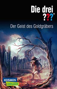 Die drei ???: Der Geist des Goldgräbers