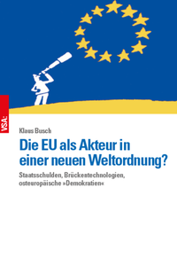 Die EU als Akteur in einer neuen Weltordnung?