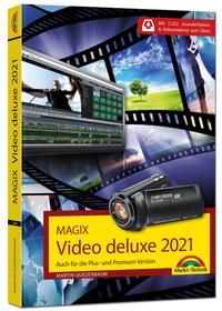 MAGIX Video deluxe 2021 Das Buch zur Software. Die besten Tipps und Tricks: