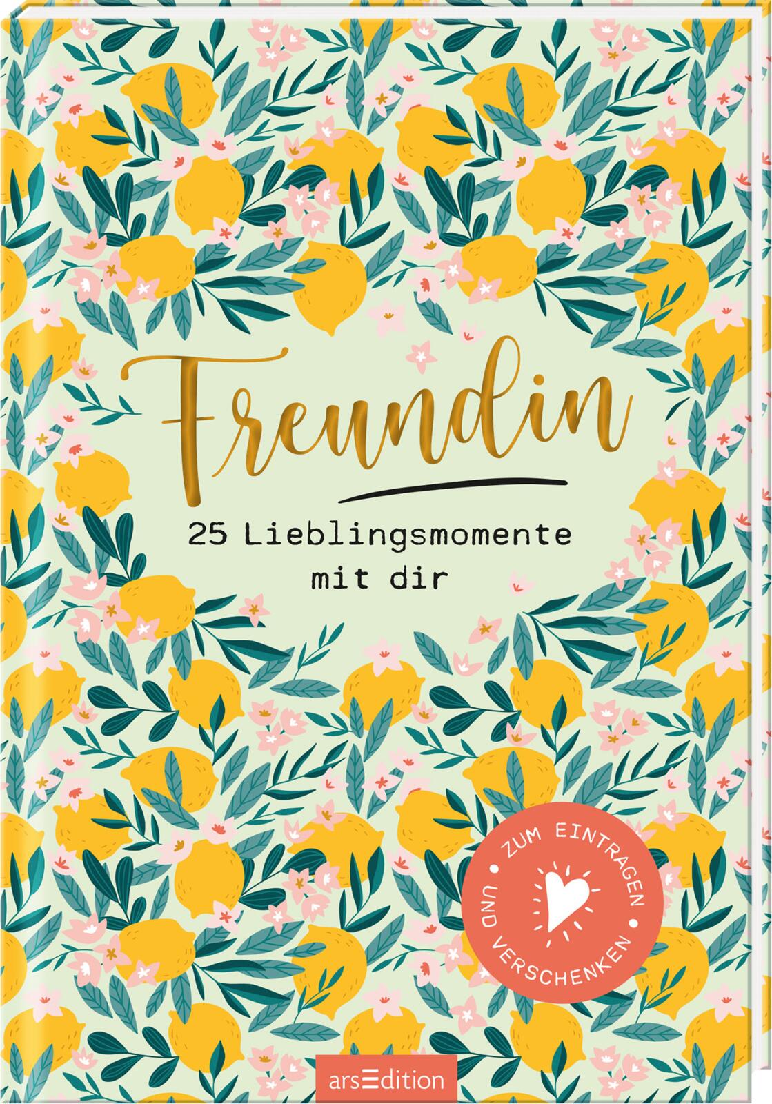 Freundin – 25 Lieblingsmomente mit dir