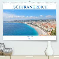 Südfrankreich - Côte d’Azur (Premium, hochwertiger DIN A2 Wandkalender 2022, Kunstdruck in Hochglanz)