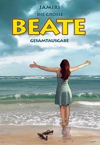 DIE GROSSE BEATE – GESAMTAUSGABE