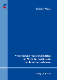 Verarbeitung von Kundendaten im Wege des Asset Deals im Insolvenzverfahren