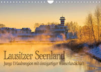 Lausitzer Seenland - Junge Urlaubsregion mit einzigartiger Wasserlandschaft (Wandkalender 2023 DIN A4 quer)