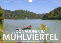 Donauufer im Mühlviertel (Wandkalender 2022 DIN A4 quer)