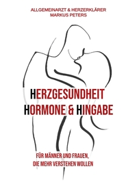 Herzgesundheit Hormone & Hingabe