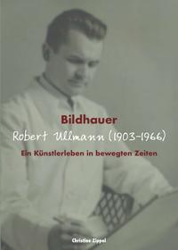 Bildhauer Robert Ullmann (1903-1966)